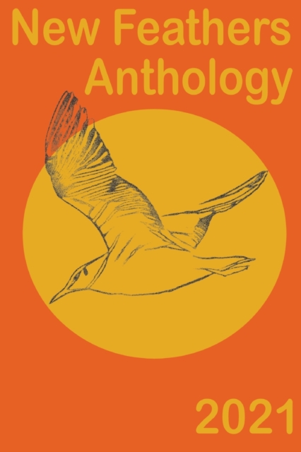 New Feathers Anthology 2021, Paperback / softback Book