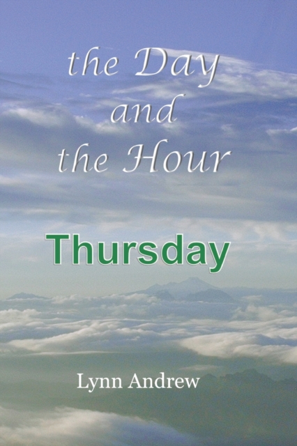 The Day and the Hour : Thursday, Paperback / softback Book