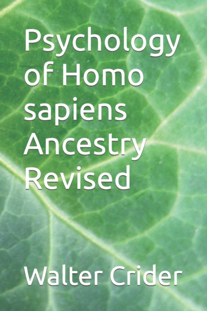 Psychology of Homo sapiens Ancestry Revised, Paperback / softback Book