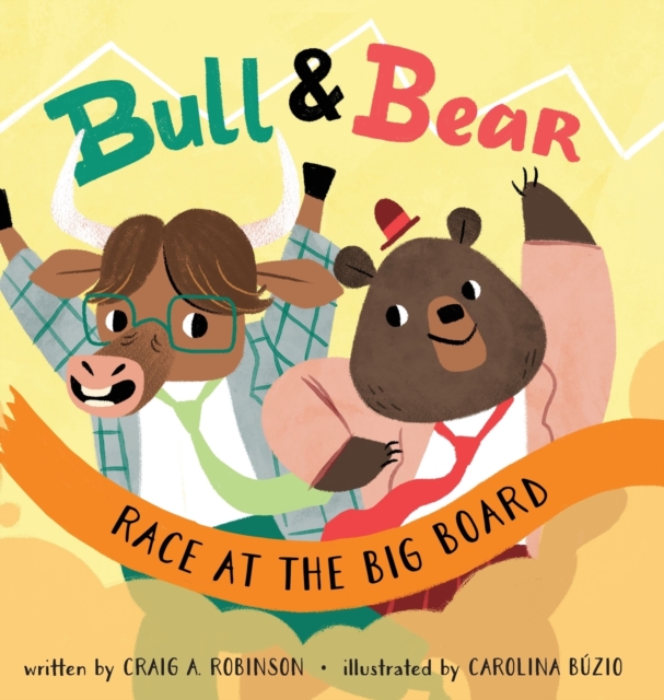Bull & Bear Race at the Big Board, Hardback Book
