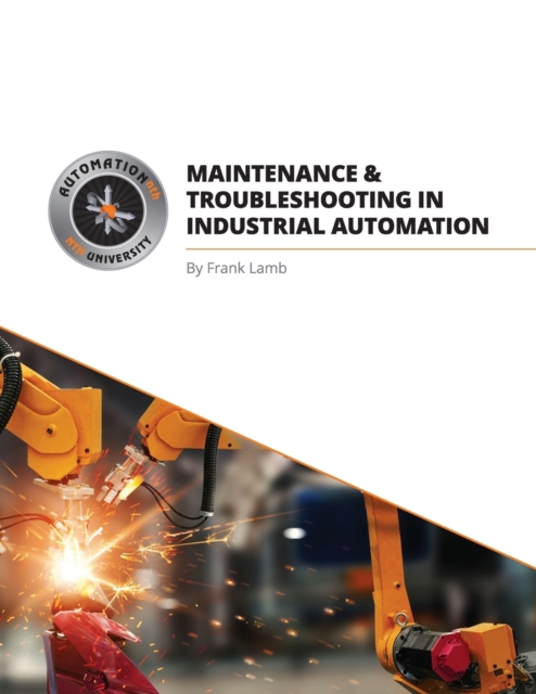 Maintenance and Troubleshooting in Industrial Automation, Paperback / softback Book