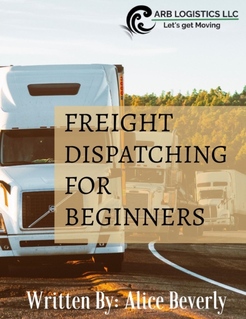 Freight Dispatching For Beginners, EPUB eBook