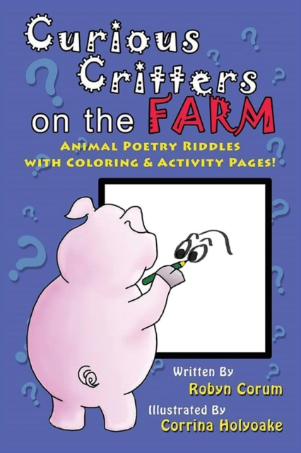 Curious Critters on the Farm : Animal Poetry Riddles with Coloring & Activity Pages!, Paperback / softback Book