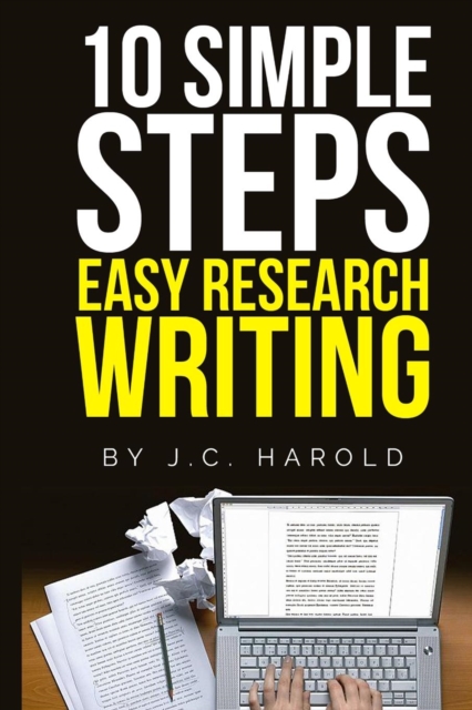 10 Simple Steps ... Easy Research Writing, Paperback / softback Book