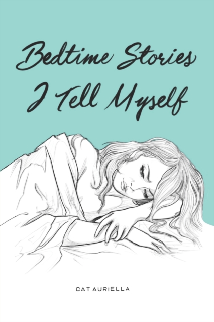 Bedtime Stories I Tell Myself, Paperback / softback Book
