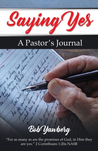 Saying Yes : A Pastor's Journal, Paperback / softback Book