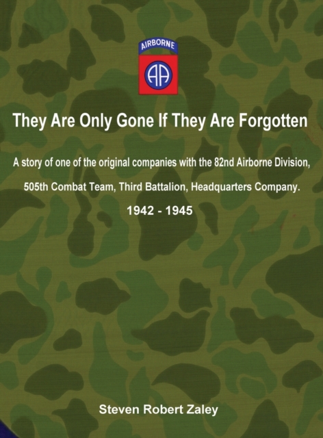 They Are Only Gone If They Are Forgotten, Hardback Book