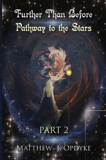 Further Than Before : Pathway to the Stars, Part 2, Paperback / softback Book