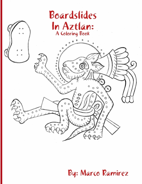 Boardslides In Aztlan : A Coloring Book, Paperback / softback Book