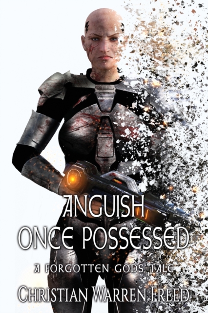 Anguish Once Possessed : A Forgotten Gods Tale, Paperback / softback Book