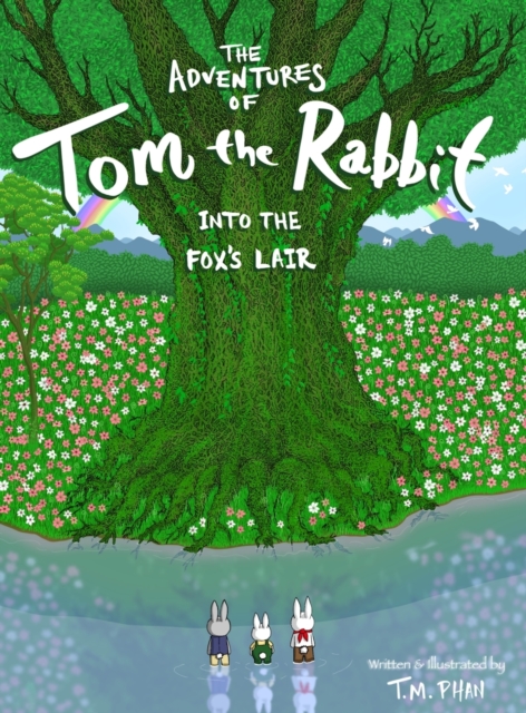 The Adventures of Tom the Rabbit : Into the Fox's Lair, Hardback Book