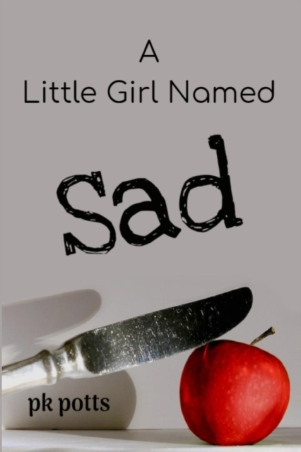 A Little Girl Named Sad, Paperback / softback Book