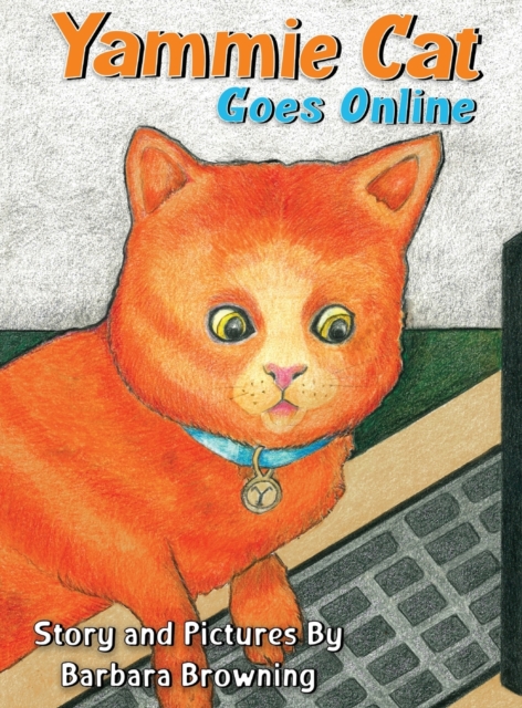 Yammie Cat Goes Online, Hardback Book