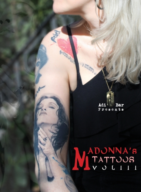Madonna's Tattoos Book Vol.3 : Mtbv3, Hardback Book