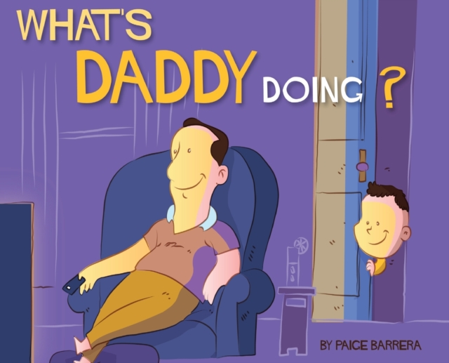 What's Daddy Doing?, Hardback Book