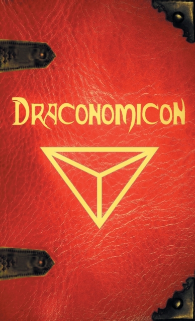 Draconomicon : The Book of Ancient Dragon Magick, Hardback Book