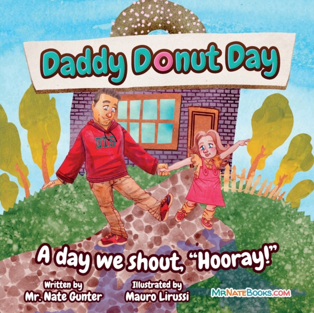 Daddy Donut Day : A day we shout, "Hooray!", Paperback / softback Book