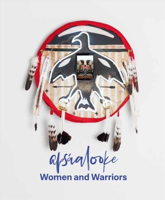 Apsaalooke Women and Warriors, Paperback / softback Book