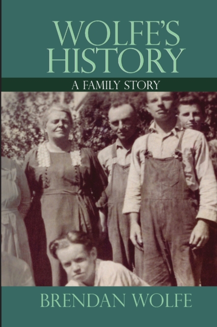 Wolfe's History : A Family Story, Paperback / softback Book