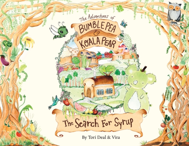 The Adventures of Bumble Pea and Koala Pear : The Search For Syrup, Paperback / softback Book