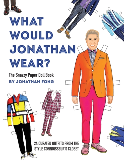 What Would Jonathan Wear? : The Snazzy Paper Doll Book, Paperback / softback Book