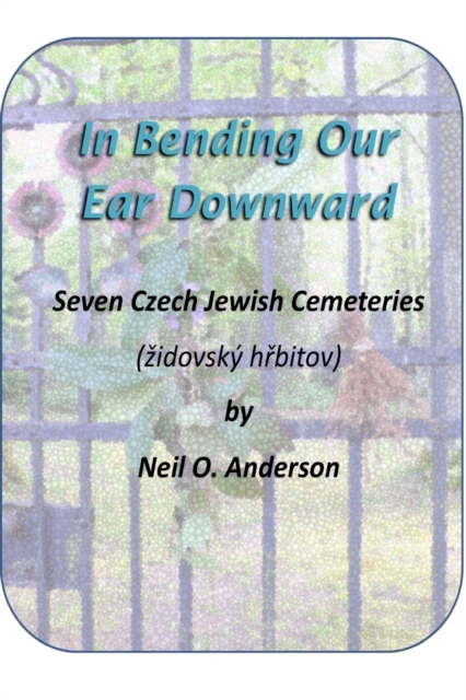 In Bending Our Ear Downward, Paperback / softback Book