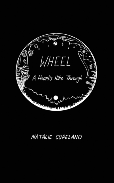 Wheel : A Heart's Hike Through, Paperback / softback Book
