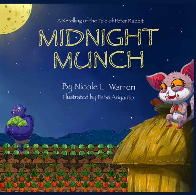 Midnight Munch : A Retelling of The Tale of Peter Rabbit, Paperback / softback Book