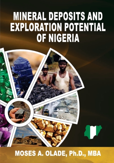 Mineral Deposits and Exploration Potential of Nigeria, Paperback / softback Book