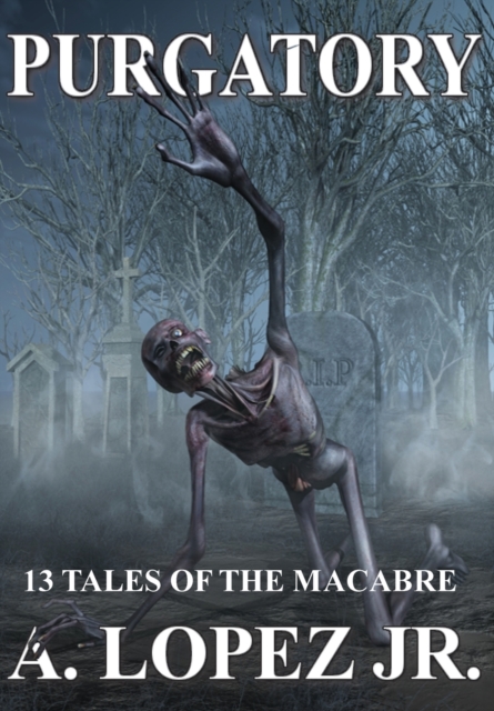 Purgatory : 13 Tales Of The Macabre, Hardback Book
