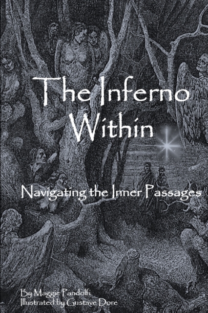 The Inferno Within : Navigating the Passages, Paperback / softback Book