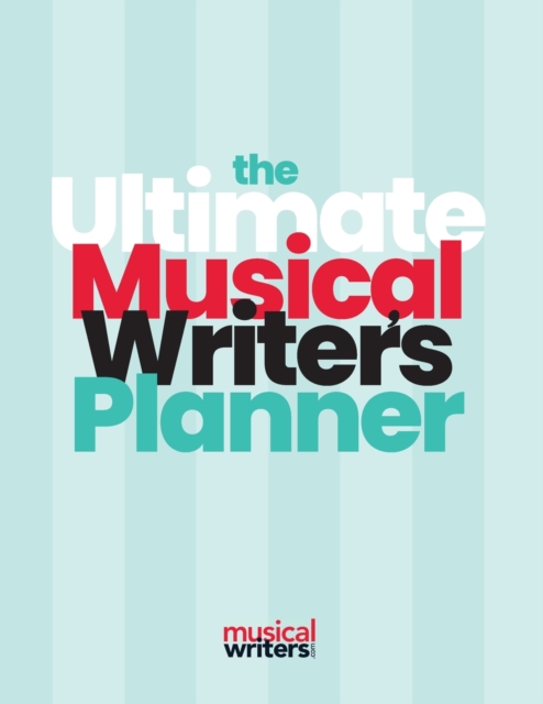 The Ultimate Musical Writer's Planner, Paperback / softback Book