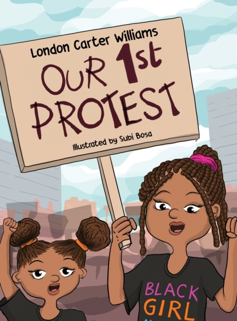 Our 1st Protest, Hardback Book