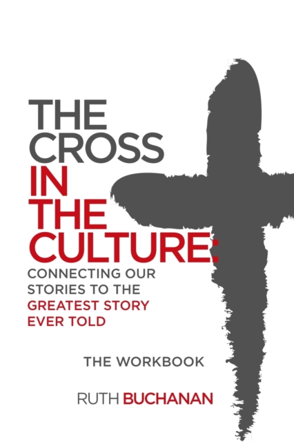 The Cross in the Culture Workbook, Paperback / softback Book
