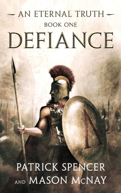 Defiance : A tale of the Spartans and the Battle of Thermopylae, Hardback Book