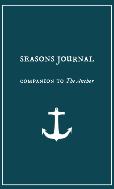 Seasons Journal : Analyze the seasons of your life. Impact generations., Hardback Book