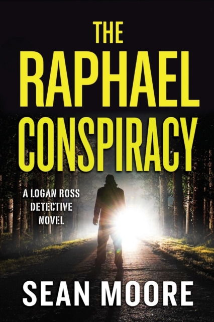 The Raphael Conspiracy : A Logan Ross Detective Novel, Paperback / softback Book