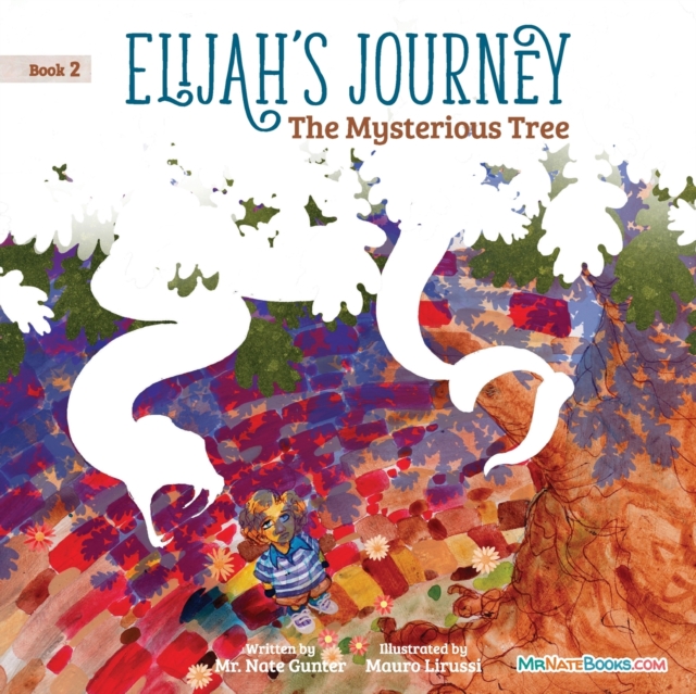 Elijah's Journey Children's Storybook 2, The Mysterious Tree, Paperback / softback Book