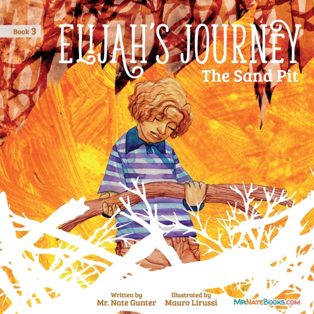 Elijah's Journey Children's Storybook 3, The Sand Pit, Paperback / softback Book