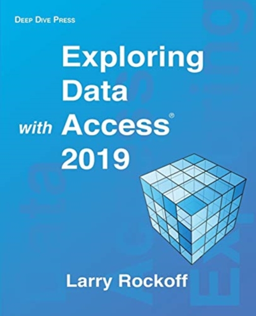 Exploring Data with Access 2019, Paperback / softback Book