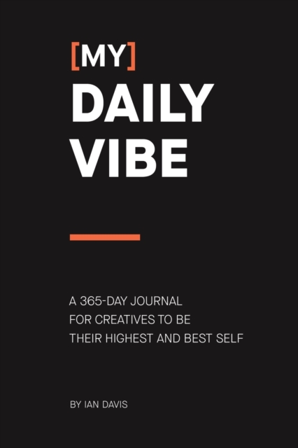 (My) Daily Vibe : A 365-day journal for creatives to be their highest and best self, Paperback / softback Book