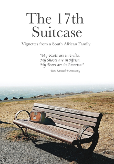 The 17th Suitcase : Vignettes from a South African Family, Hardback Book