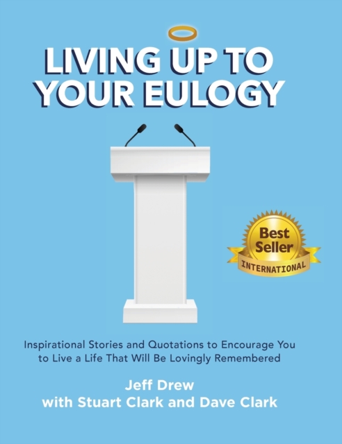 Living Up to Your Eulogy, Hardback Book