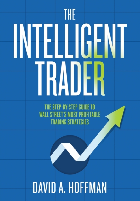 The Intelligent Trader, Paperback / softback Book