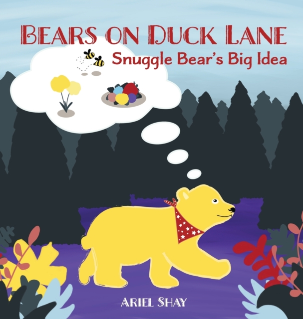 Bears On Duck Lane : Snuggle Bear's Big Idea, Hardback Book