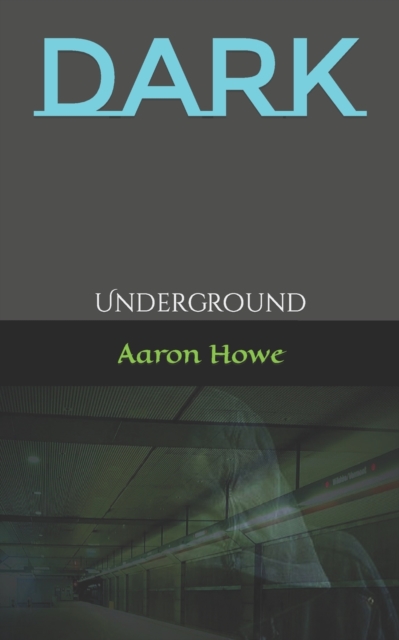 Dark : Underground, Paperback / softback Book