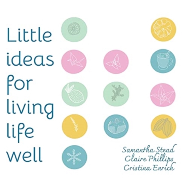 Little Ideas For Living Life Well, Paperback / softback Book