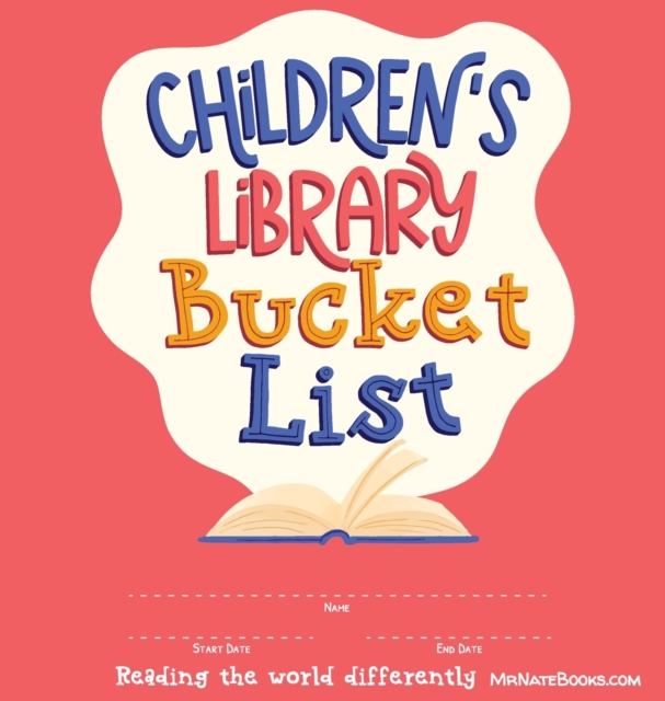 Children's Library Bucket List : Journal and Track Reading Progress for 2-12 years of age, Hardback Book