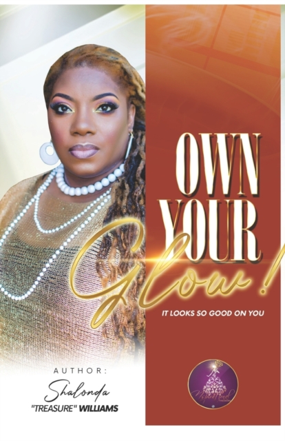 Own Your G.L.O.W. : It Looks So Good On You, Paperback / softback Book