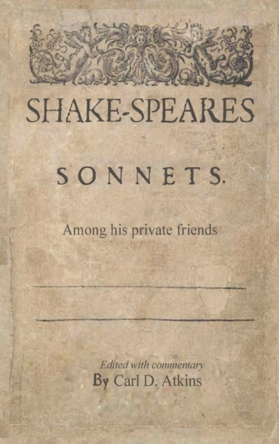 Shakespeare's Sonnets Among His Private Friends, Hardback Book